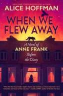 When We Flew Away: A Novel of Anne Frank, Before the Diary - cena, porovnanie