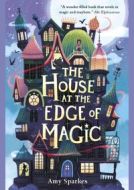 The House at the Edge of Magic - cena, porovnanie