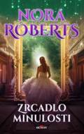 Zrcadlo minulosti - Nora Roberts - cena, porovnanie