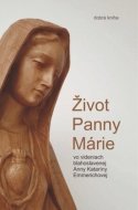 Život Panny Márie - Anna Katarína Emmerichová - cena, porovnanie