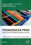 Pedagogická prax - základ kvalitnej prípravy budúcich učiteľov - cena, porovnanie