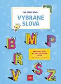 Vybrané slová: Pracovný zošit na precvičovanie učiva