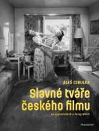 Slavné tváře českého filmu ve vzpomínkách a fotografiích - cena, porovnanie