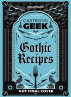 Gastronogeek Gothic Recipes - cena, porovnanie