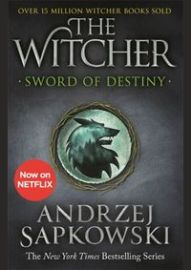 Sword of Destiny : Tales of the Witcher - Now a major Netflix show