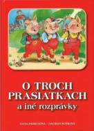 O troch prasiatkach a iné rozprávky - cena, porovnanie