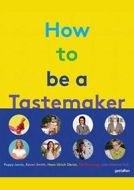 How to Be a Tastemaker - cena, porovnanie