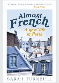 Almost French : A New Life in Paris