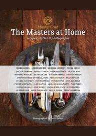 Masterchef The Masters at Home  Recipes Stories and Photographs