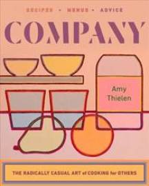 Company - The Radically Casual Art of Cooking for Others