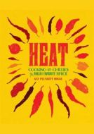 Heat : Cooking with Chillies, the Worlds Favourite Spice - cena, porovnanie