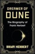 Dreamer of Dune : The Biography of Frank Herbert - cena, porovnanie