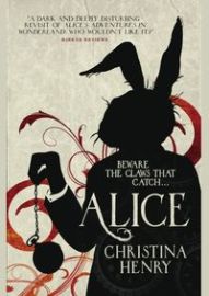 Alice - Christina Henry