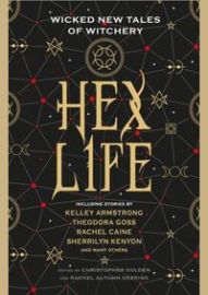 Hex Life: Wicked New Tales of Witchery