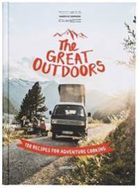 The Great Outdoors: 120 Recipes for Adventure Cooking