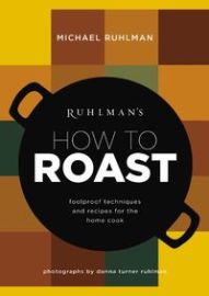 Ruhlmans How to Roast