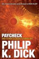 Paycheck and Other Classic Stories by Philip K. Dick - cena, porovnanie