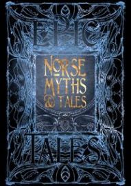 Norse Myths and Tales: Epic Tales