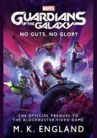 Marvels Guardians of the Galaxy No Guts No Glory