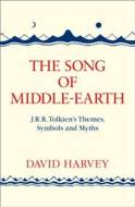 The Song Of Middle-Earth: J. R. R. Tolkien’S Themes, Symbols And Myths - cena, porovnanie