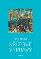 Křížové výpravy - Pavel K. Mráček - cena, porovnanie