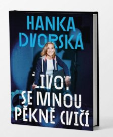 Hanka Dvorská - Život se mnou pěkně cvičí