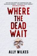 Where the Dead Wait - cena, porovnanie