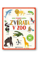 Moje zvuková knížka Zvířata v zoo - cena, porovnanie