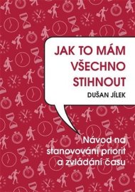 Jak to mám všechno stihnout