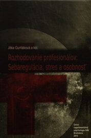 Rozhodovanie profesionálov: Sebaregulácia, stres a osobnosť