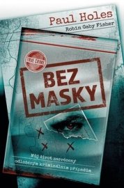 Bez masky - Holes Paul