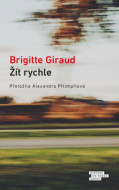 Žít rychle - Brigitte Giraud - cena, porovnanie