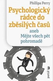 Psychologický rádce do zběsilých časů