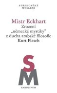 Mistr Eckhart. Zrození "německé mystiky" z ducha arabské filosofie - cena, porovnanie