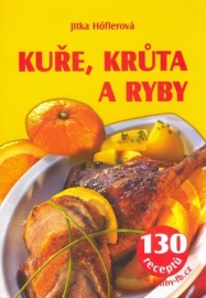 Kuře, krůta a ryby - 130 receptů