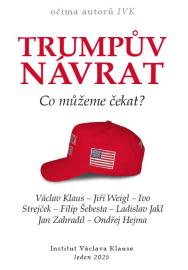 Trumpův návrat - Co můžeme čekat?