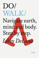 Do Walk: Navigate Earth, Mind and Body. Step by Step - cena, porovnanie