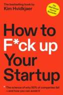 How to F*ck Up Your Startup - cena, porovnanie