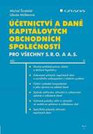 Účetnictví a daně kapitálových obchodních společností pro všechny s. r. o. a a. s. - cena, porovnanie