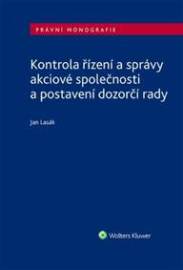 Kontrola řízení a správy akciové společnosti a postavení dozorčí rady