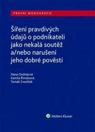 Šíření pravdivých údajů o podnikateli jako nekalá soutěž a/nebo narušení dobré pověsti