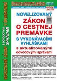 Novelizovaný zákon o cestnej premávke s vykonávacími vyhláškami v úplnom znení