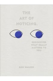 The Art of Noticing