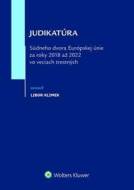 Judikatúra Súdneho dvora EÚ za roky 2018 až 2022 vo veciach trestných - cena, porovnanie