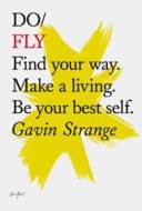 Do Fly: Find Your Way. Make A Living. Be Your Best Self - cena, porovnanie