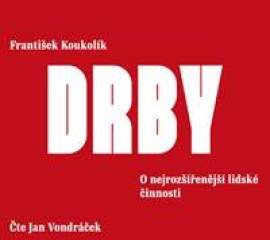 Drby - O nejrozšířenější lidské činnosti - CDmp3