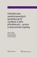 Odměňování zaměstnaneckých (podnikových) vynálezů a jeho přiměřenost - právní a ekonomické aspekty - cena, porovnanie