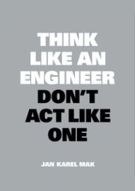 Think Like an Engineer, Dont Act Like One