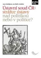 Ústavní soud ČR: strážce ústavy nad politikou, nebo v politice? - cena, porovnanie