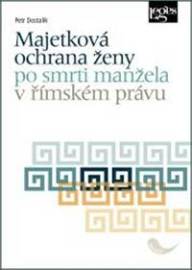 Majetková ochrana ženy po smrti manžela v římském právu